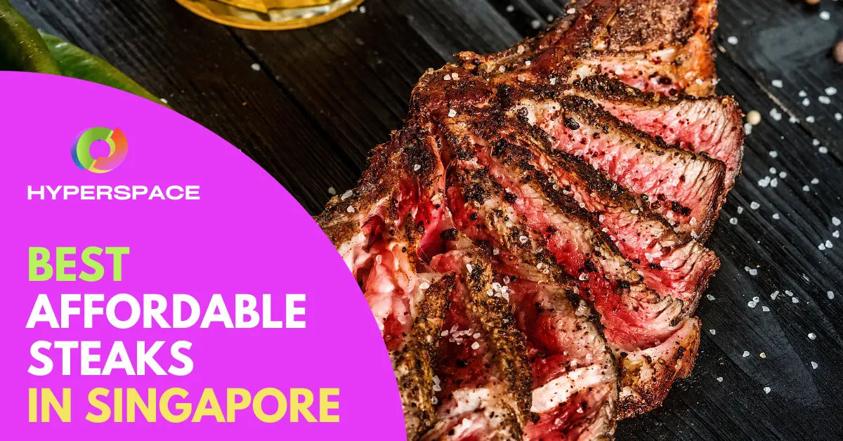14 Best Affordable Steaks in Singapore [2024] Hyperspace Singapore